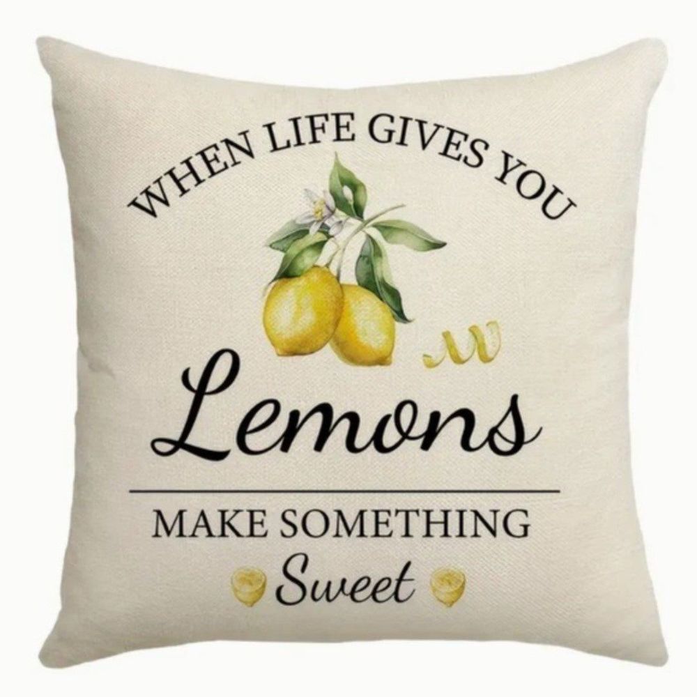 NEW WHEN LIFE GIVES YOU LEMONS MAKE SOMETHING SWEET FARMHOUSE LINEN PILLOW COVER